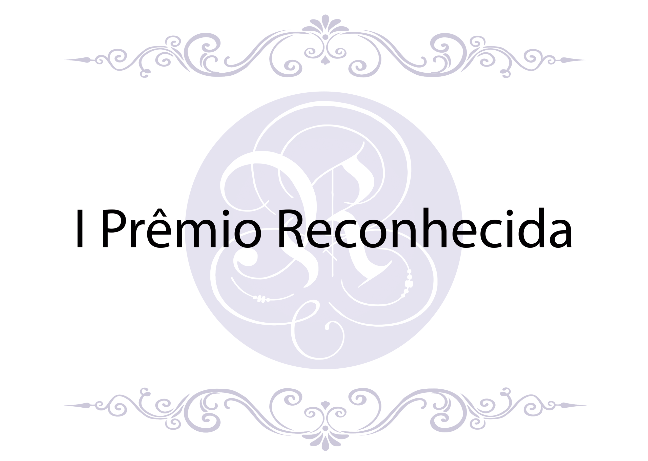 Conheça os vencedores do I Prêmio Reconhecida