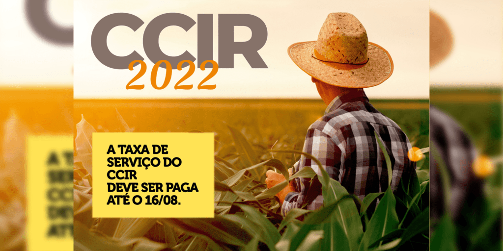Proprietários rurais têm até o dia 16 para emitir o Certificado de Cadastro de Imóvel Rural (CCIR)