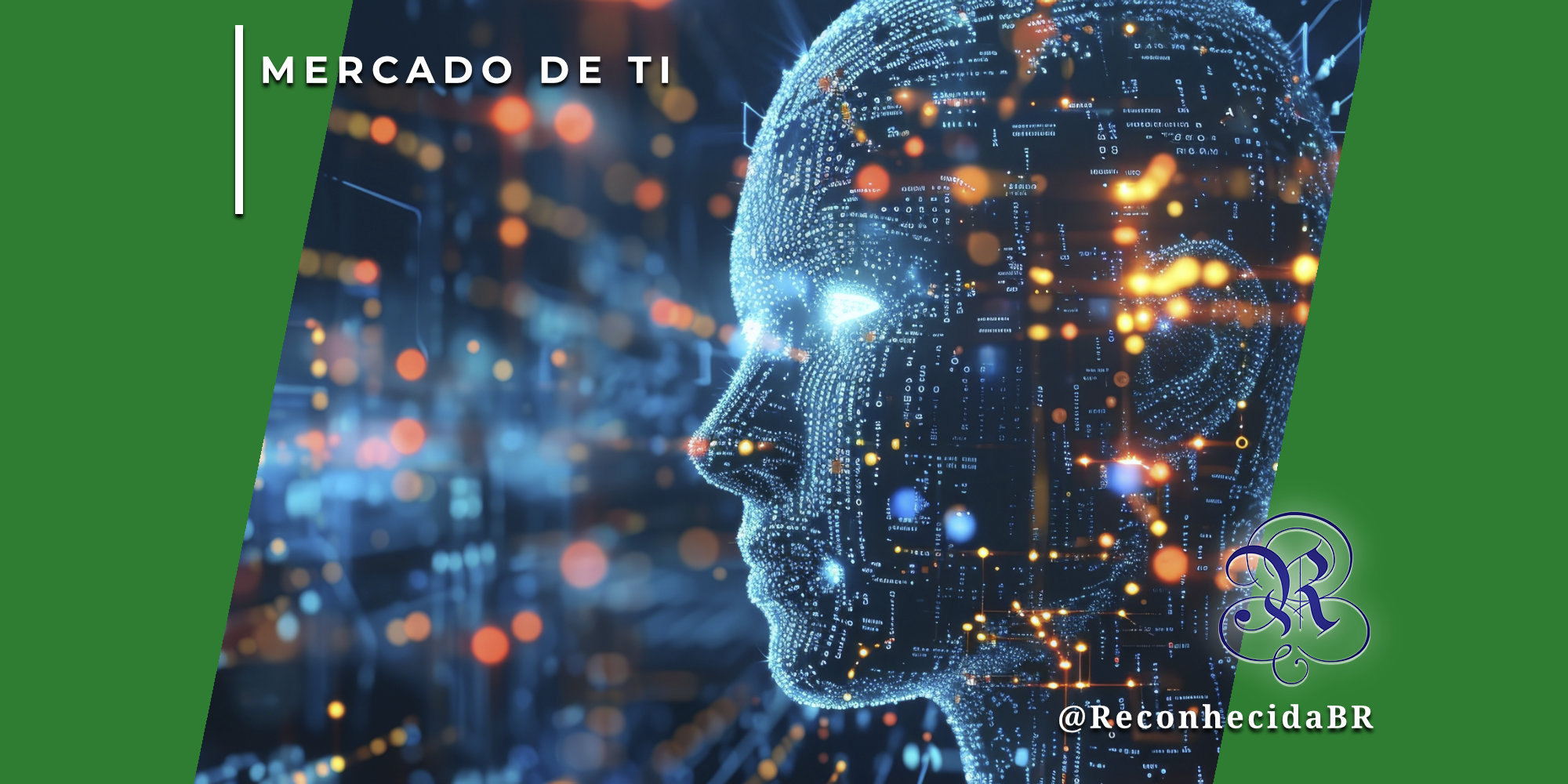 Perfil de uma cabeça humana estilizada composta por pontos de dados digitais azuis e faixas de luz alaranjadas, simbolizando inteligência artificial e processamento de informações. O fundo apresenta uma rede complexa de conexões tecnológicas e luzes desfocadas (bokeh). No canto superior esquerdo, o selo 'MERCADO DE TI' em fundo branco e, no inferior direito, o logotipo do portal Reconhecida com o @ReconhecidaBR.