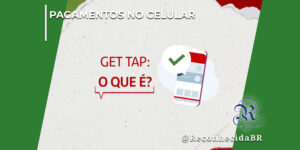 Ilustração centralizada em fundo de textura cinza claro semelhante a papel reciclado, mostrando um smartphone estilizado em tons de vermelho e branco com um balão de diálogo branco contendo um símbolo de check verde. À esquerda do celular, destaca-se o texto escrito GET TAP: O QUE É? em letras vermelhas com uma pequena seta de balão abaixo. No canto superior esquerdo, aparece o selo PAGAMENTOS NO CELULAR em letras brancas; no inferior direito, o logotipo do portal Reconhecida com o @ReconhecidaBR.