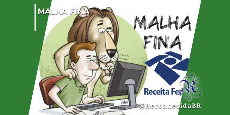 Charge colorida de um homem sentado diante de um computador sendo observado de perto por um leão antropomórfico apoiado em suas costas. À direita, aparecem o texto manuscrito "MALHA FINA" e o logotipo oficial azul da Receita Federal. No topo esquerdo da imagem, há o título "Malha Fina" e, no canto inferior direito, a marca d'água oficial do portal Reconhecida com a assinatura @ReconhecidaBR.