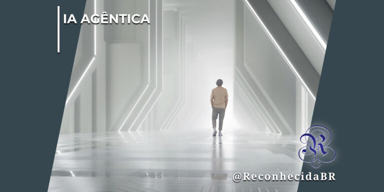 Homem jovem visto de costas caminha em direção a uma luz forte no fim de um corredor futurista, minimalista e totalmente branco com linhas geométricas iluminadas. No topo esquerdo, lê-se o texto "IA Agêntica" e, no canto inferior direito, o logotipo clássico do portal Reconhecida com a assinatura @ReconhecidaBR.